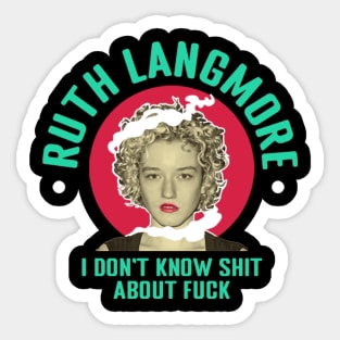 Ruth Langmore Ruthless Sticker